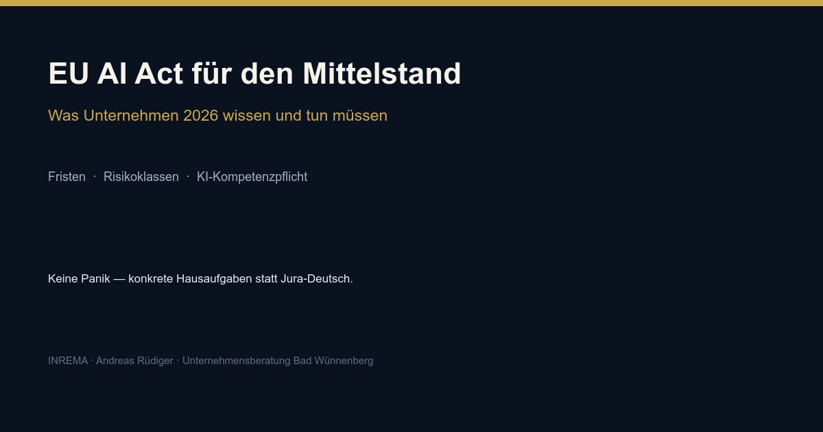 EU AI Act für den Mittelstand: Was Unternehmen 2026 wissen müssen